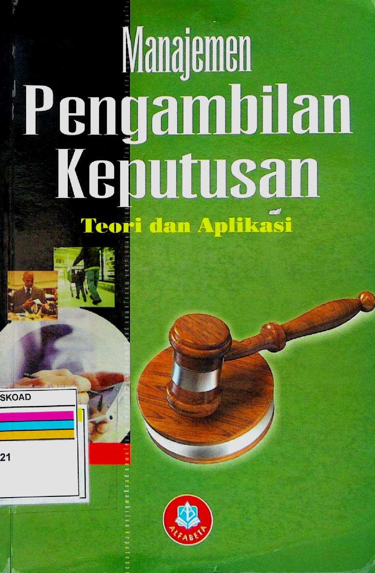 Manajemen Pengambilan Keputusan Teori Dan Aplikasi